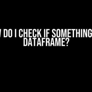 How do I check if something is a DataFrame?