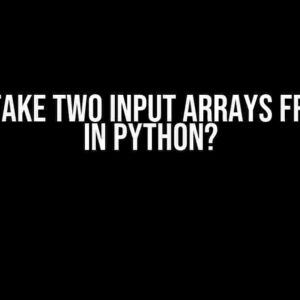 How to Take Two Input Arrays from User in Python?