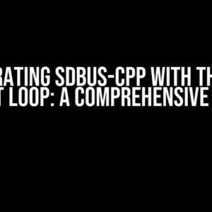 Integrating sdbus-cpp with the GLib event loop: A Comprehensive Guide